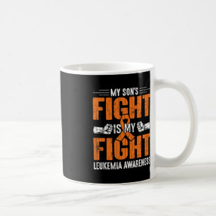 My Son's Fight Is My Fight Happy Leukemia Awarenes Coffee Mug