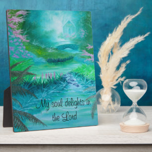My soul delights in the Lord Plaque