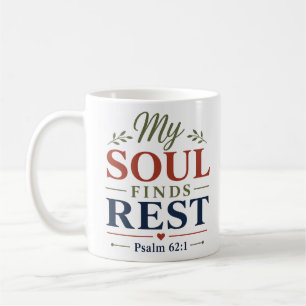 My Soul Finds Rest Modern Christian Encouragement Coffee Mug