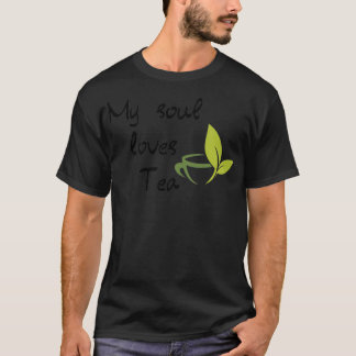 My soul loves tea T-Shirt