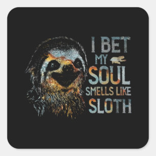 my soul smells like sloth funny saying square sticker