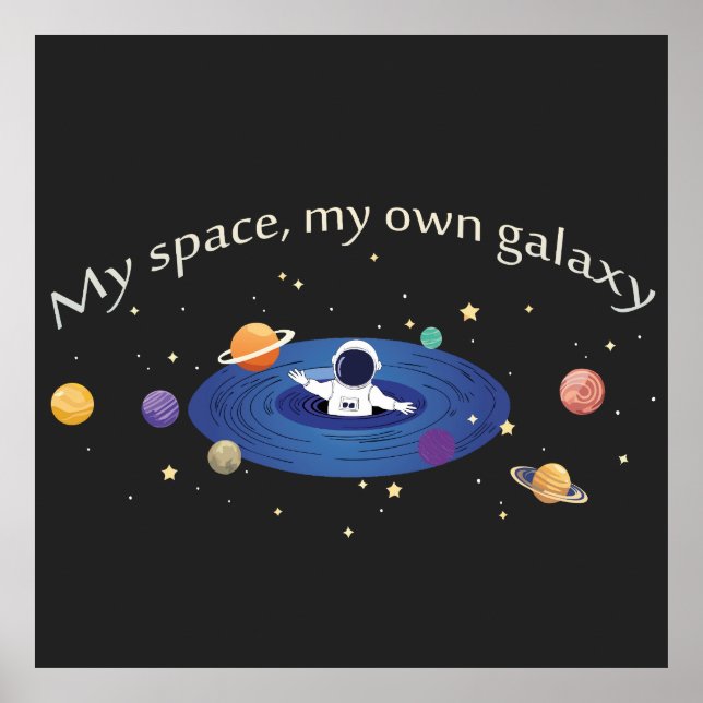 My Space, My Own Galaxy Poster (Front)