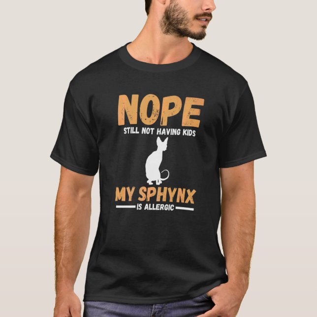 My Sphynx Is Allergic T-Shirt (Front)