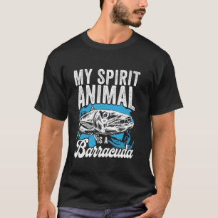 My Spirit Animal Is A Barracuda Sport Fishing Angl T-Shirt
