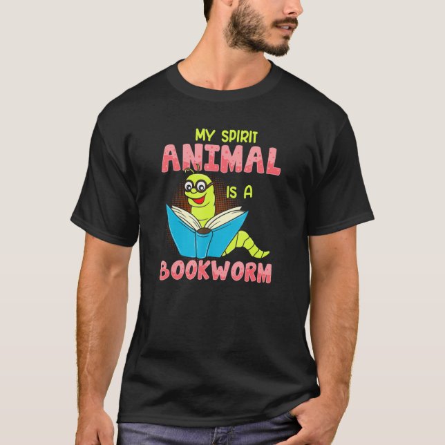 My Spirit Animal Is A Bookworm Book Reading T-Shirt (Front)