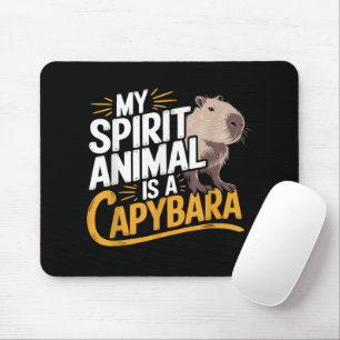 My Spirit Animal Is a Capybara Cute & Funny Animal Mouse Mat