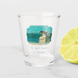 My Spirit Animal Is A Dolphin Shot Glass