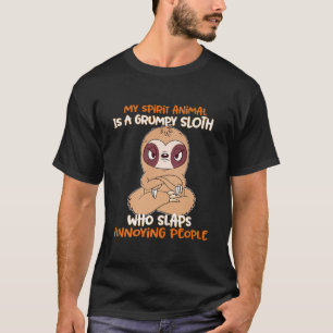 My Spirit Animal Is A Grumpy Sloth T-Shirt