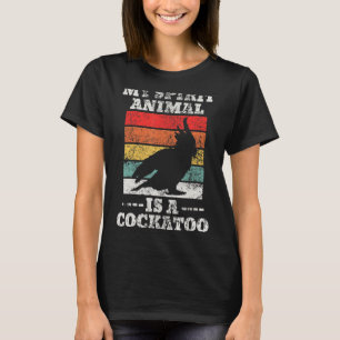 My Spirit Animal Is A Parrot Cockatoo Vintage 2 T-Shirt