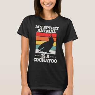 My Spirit Animal Is A Parrot Cockatoo Vintage T-Shirt