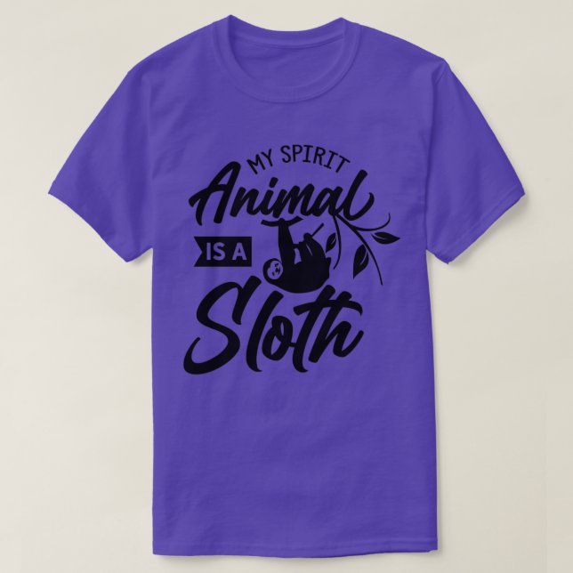My Spirit Animal Is A Sloth 7 T-Shirt (Design Front)