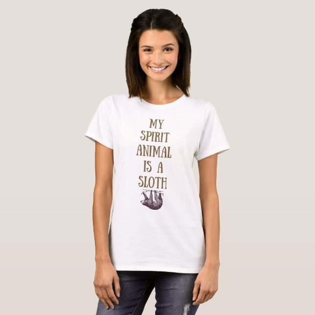My Spirit Animal is a Sloth Shirt (Front Full)