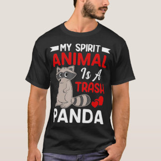 My Spirit Animal Is a Trash Panda  Funny Raccoon L T-Shirt