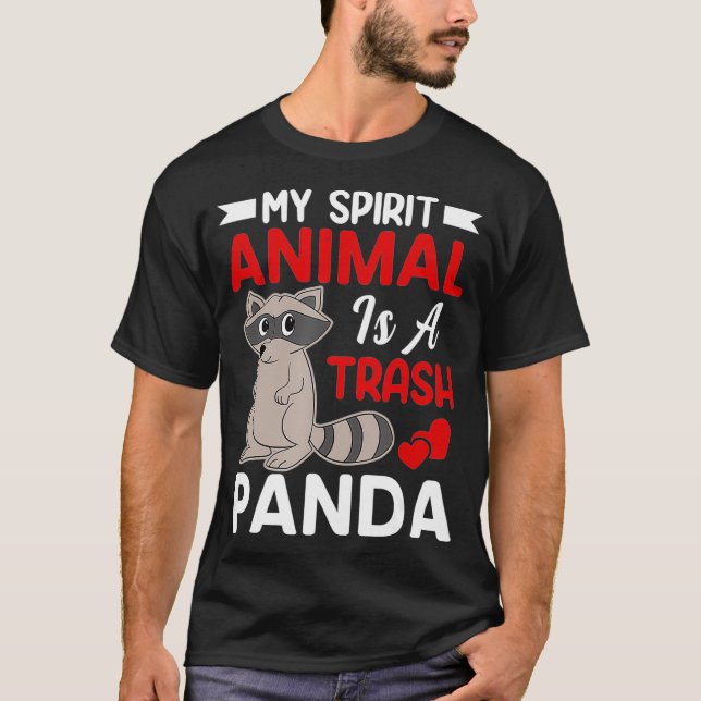 My Spirit Animal Is a Trash Panda  Funny Raccoon L T-Shirt (Front)