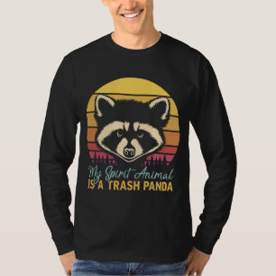 My Spirit Animal Is A Trash Panda Racoon T-Shirt