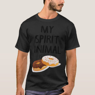 My Spirit Animal Is  birthday funny sayings  T-Shirt