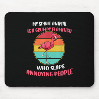 My Spirit Animal Is Grumpy Flamingo Mouse Mat
