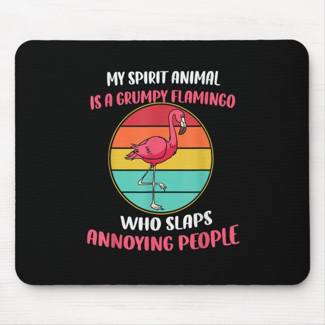 My Spirit Animal Is Grumpy Flamingo Mouse Mat (Front)