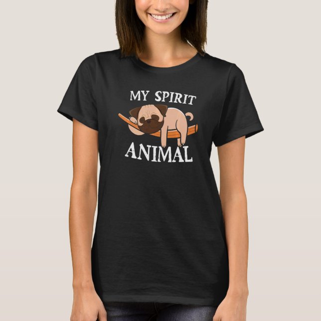 My Spirit Animal Pug   Dog Mum and Dog Dad T-Shirt (Front)