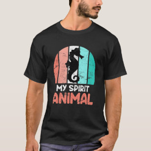 My Spirit Animal Seahorse Sarcasm T-Shirt