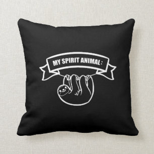 My spiritual animal is a sloth. / sloth. funny cushion