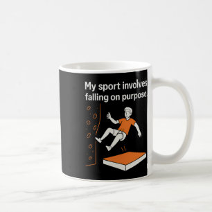 My Sport Involves Falling On Purpose Climbing Humo Coffee Mug