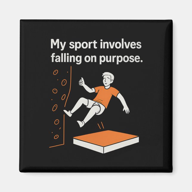 My Sport Involves Falling On Purpose Climbing Humo Magnet (Front)