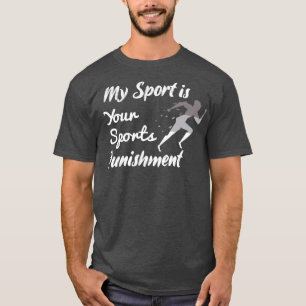 My Sport is Punishment 2 T-Shirt