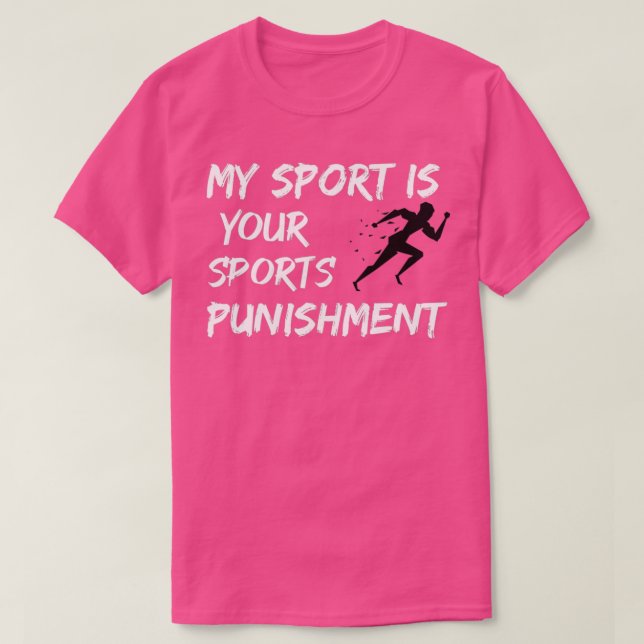 My Sport is Punishment 3 T-Shirt (Design Front)