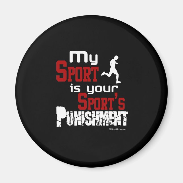 My Sport Is Your Sport's Punishment  – Male Magnet (Front)