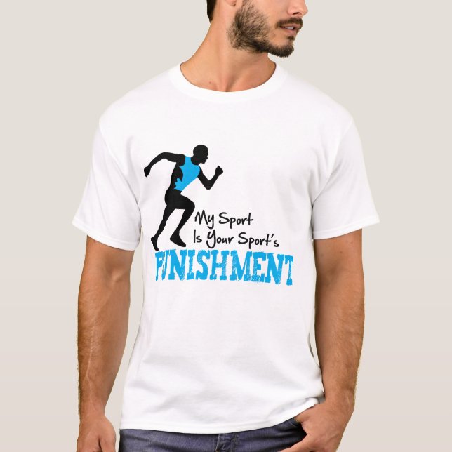 MY Sport Is Your Sport's Punishment Running Male T-Shirt (Front)