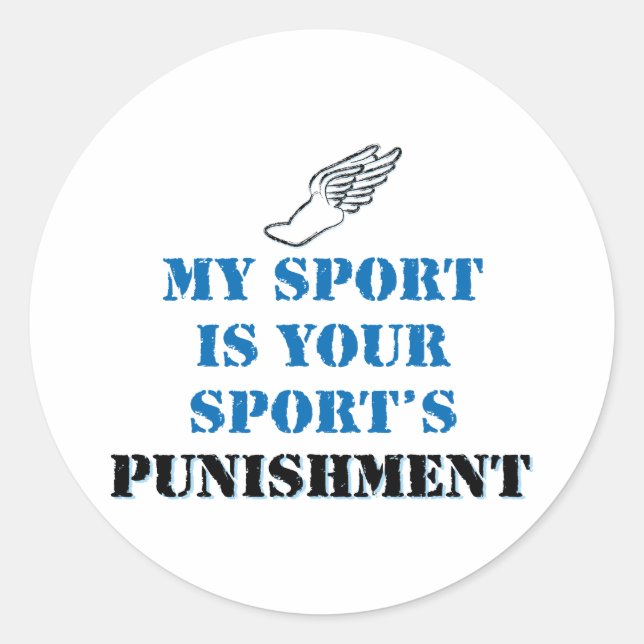 My sport is your sports punishment - track classic round sticker (Front)