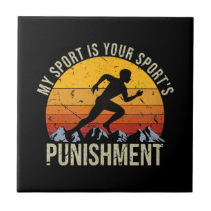 My Sport Is Your Sports Punishment Track Cross Cou Tile