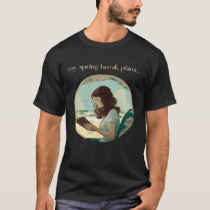 My Spring Break Plans 2023 Reading is My SpringBre T-Shirt