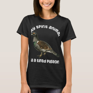 My spritual Animal is pigeon Funny Animal T-Shirt