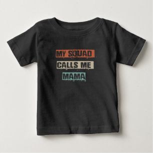 My Squad Calls Me Mama Funny Workout Gym Mum Gift Baby T-Shirt