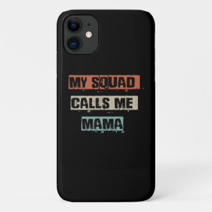 My Squad Calls Me Mama Funny Workout Gym Mum Gift iPhone 11 Case