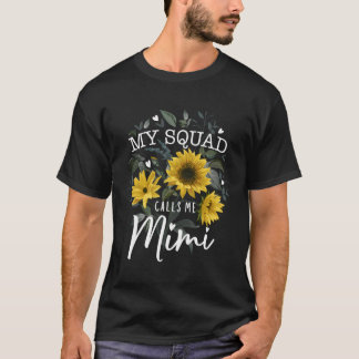My Squad Calls Me Mimi Funny Grandma Gifts Sunflow T-Shirt