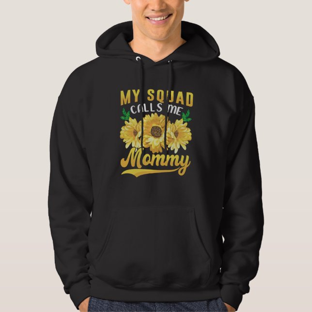 My Squad Calls Me Mommy Sunflower Mothers Day Hoodie (Front)