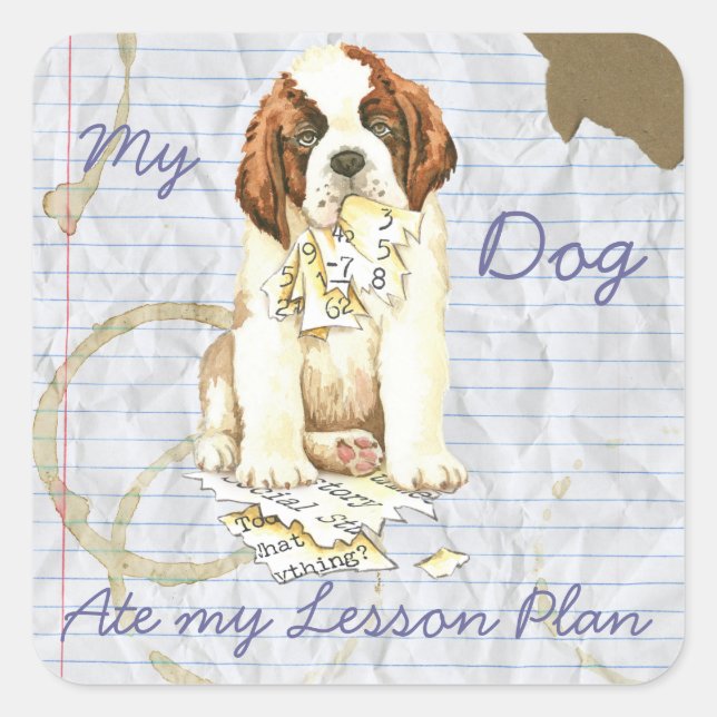 My St. Bernard Ate my Lesson Plan Square Sticker (Front)