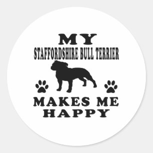 My Staffordshire Bull Terrier Makes Me Happy Classic Round Sticker