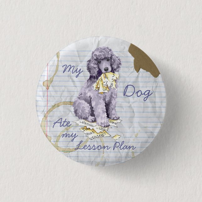 My Standard Poodle Ate my Lesson Plan 3 Cm Round Badge (Front)