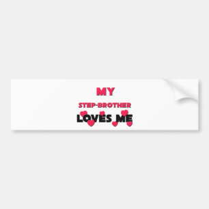My Step-Brother Loves Me Bumper Sticker