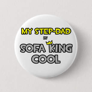 My Step-Dad Is Sofa King Cool 6 Cm Round Badge
