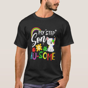 My Step Son Is Au-Some Autism Awareness Austistic T-Shirt