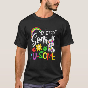 My Step Son Is Au Some Autism Awareness Austistic T-Shirt