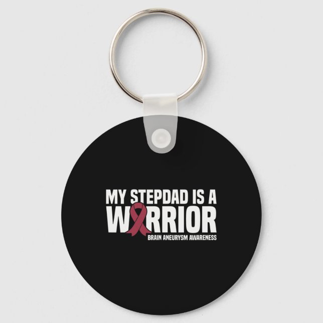 My Stepdad is a Warrior Brain Aneurysm Awareness  Key Ring (Front)