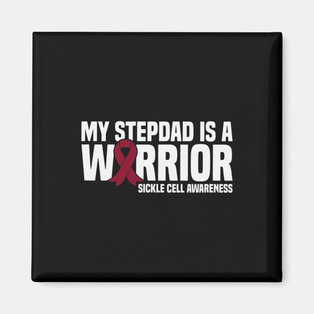 My Stepdad is a Warrior Sickle Cell Awareness  Magnet (Front)