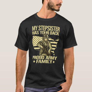 My Stepsister Has Your Back Proud Army Family Sibl T-Shirt