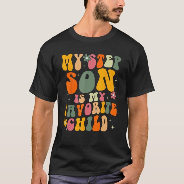 My Stepson Is My Favorite Child  Family Humor Retr T-Shirt (Front)